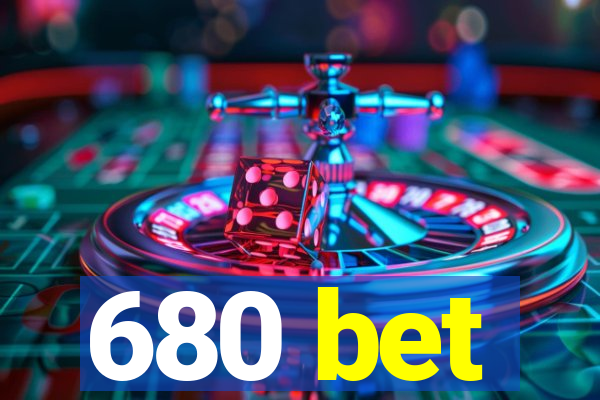 680 bet